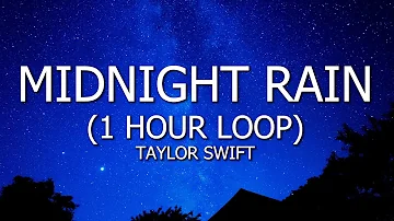 Taylor Swift - Midnight Rain 1 Hour Loop (Lyrics) EASY LYRICS