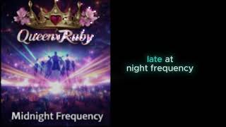 QueenxRuby- Midnight Frequency (Official Lyric Music Video)