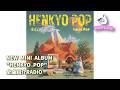 POPLOG RADIO vol.2 "HENKYO POP"全曲紹介RADIO
