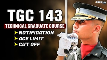 TGC 143 Notification: Technical Graduate Course Indian Army
