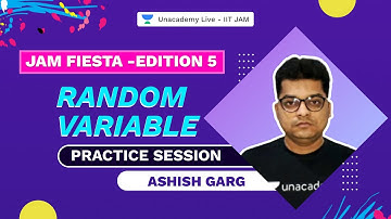 Practice Session- Random Variable| JAM FIESTA Edition 5| Ashish Garg | Unacademy Live IIT JAM