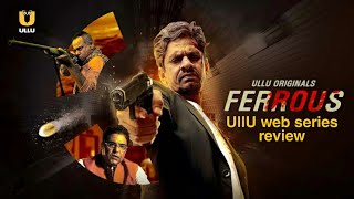 Ferrous Part 01 2022 Ullu Hindi Ullu Web Series Ullu Series Review Video