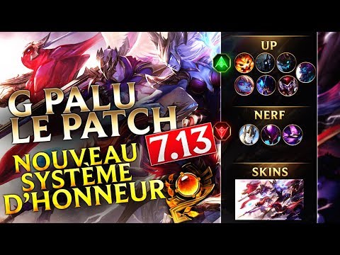 G PA LU LE PATCH 7.13 : SYSTEME D'HONNEUR + NOUVEAUX SKINS SKT T1 - G PA LU LE PATCH 7.13 : SYSTEME D'HONNEUR + NOUVEAUX SKINS SKT T1