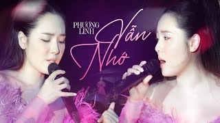 Vẫn Nhớ - Phương Linh Live At 