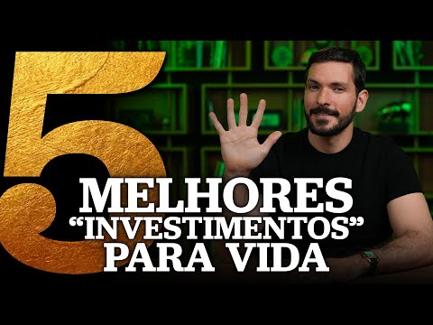 5 MELHORES “INVESTIMENTOS”