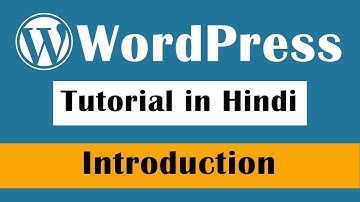 WordPress Tutorial in Hindi - Introduction ( Part - 1 )