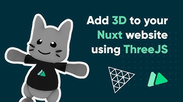 Add 3D to your Nuxt website using ThreeJS
