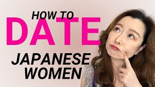 5 Tips & Tricks to DATE JAPANESE WOMEN