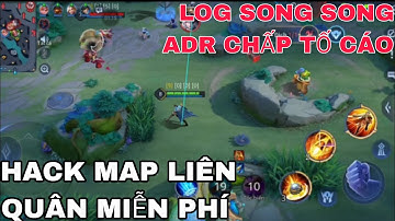 Hack Map Liên Quân Miễn Phí | Menu Android | Log Song Song Chấp Tố Cáo, Bug Chiêu, Aim All Tướng