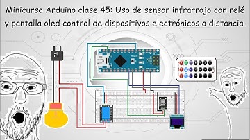 Minicurso Arduino clase 45: Uso de sensor infrarrojo con relé y pantalla oled (control a distancia).