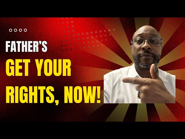 FATHER'S, get your Rights, NOW! || BIG ROCK LEGACY LAW GROUP