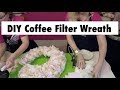 How to Make a Coffee Filter Wreath for $5 - DIY Dollar Tree Coffee Filter Wreath