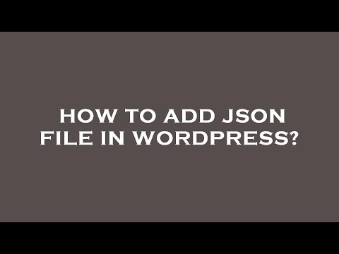 How to add json file in wordpress?