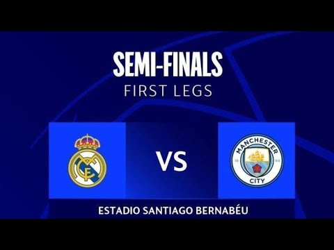 Real Madrid vs Man City Liga Champions Semi Final 2023