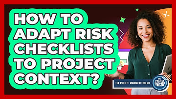 How To Adapt Risk Checklists To Project Context?