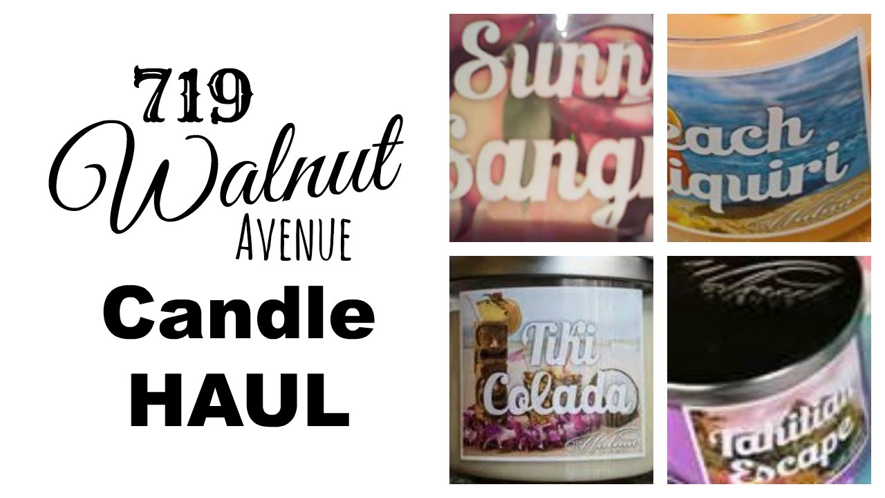 719 Walnut Avenue Candle Haul VanScott 23 YouTube