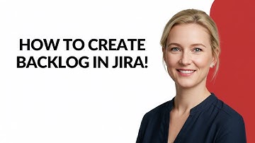 HOW TO CREATE BACKLOG IN JIRA! - Julia