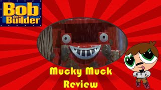 Mucky Muck (Bob The Builder Review)