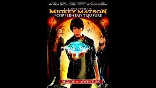 The Adventures of Mickey Matson and the Copperhead Treasure โ Official Trailer