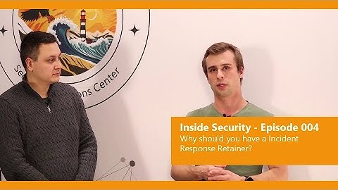 Why should you have an Incident Response Retainer? - Episode 004