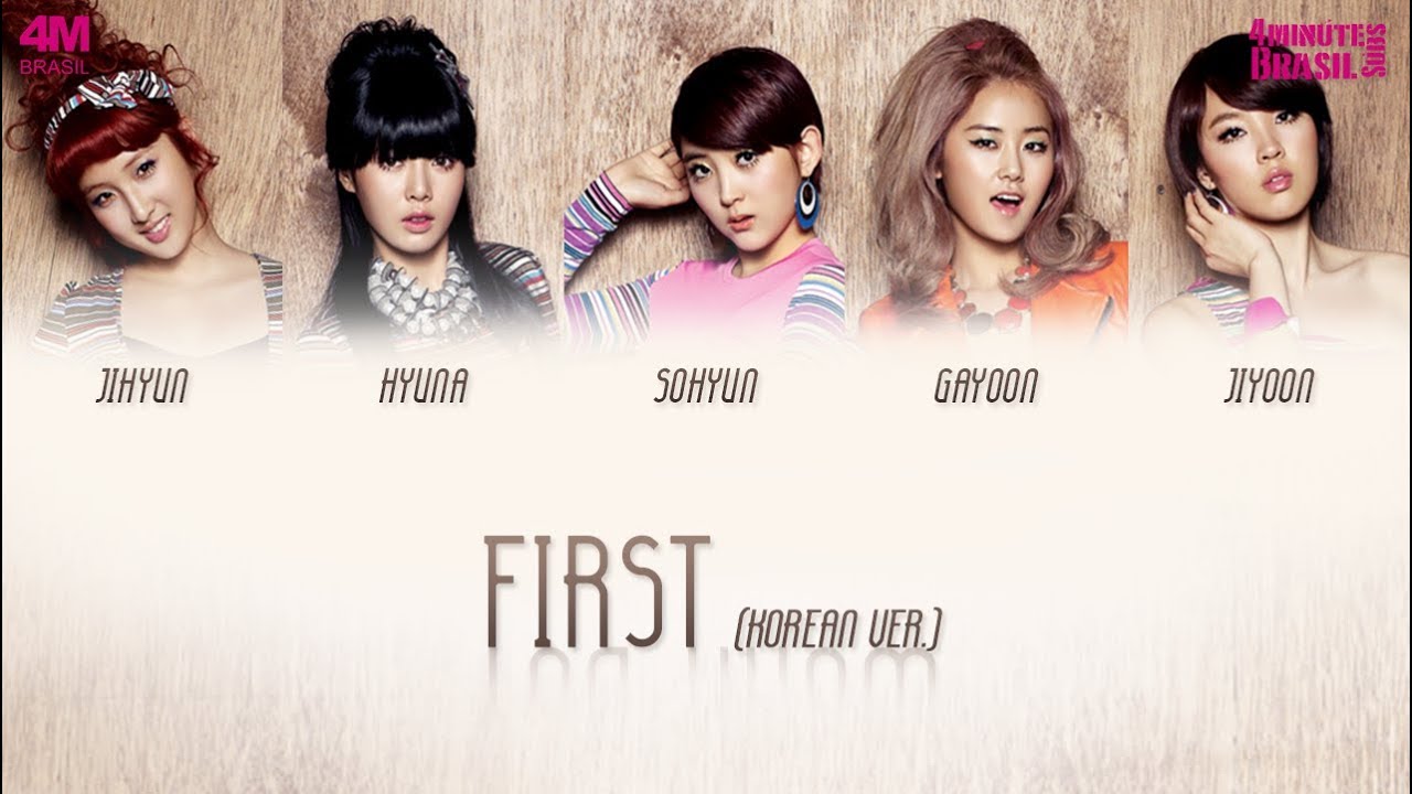 4Minute - First (Kr. Ver.) [LEGENDADO PT-BR + ROMANIZED + HANGUL ]