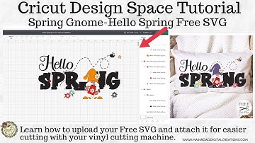 Cricut Design Space Tutorial-How to Upload, Ungroup, & Attach your Free Hello Spring Gnome SVG
