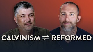 The Difference Between Reformed Theology and Calvinism | Theocast