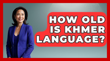 How Old Is Khmer Language? - Exploring Southeast Asia