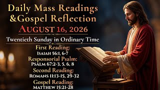 Today's Catholic Mass Readings and Gospel Reflection - Sunday, August 16, 2026
