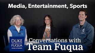 Conversations with Team Fuqua: Media, Entertainment & Sports (MES)