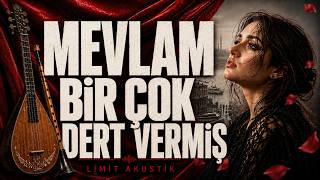 Mevlam Bir Çok Dert Vermiş Diley Diley Yar Limit Akustik Akustik Yorum