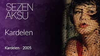 Video thumbnail of "Sezen Aksu - Kardelen (Official Video)"