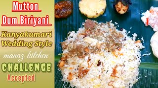 MUTTON DUM BIRIYANI//Challenge Accepted//Kanyakumari Wedding Style Biriyani//Perfect Mutton Biriyani