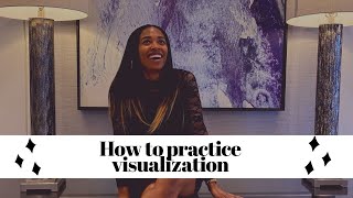 How to Practice Visualization