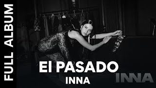 INNA - El Pasado | Full Album