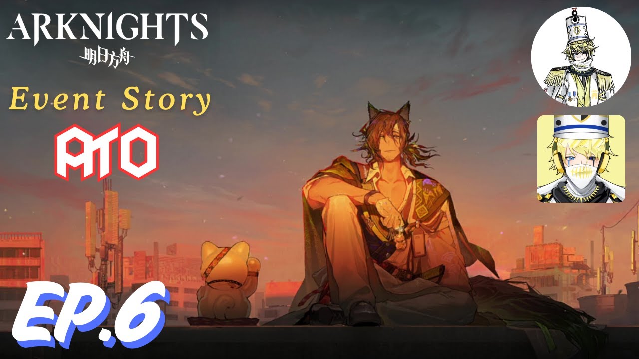 Arknights Game : Event - [ ATO ] Ep.6