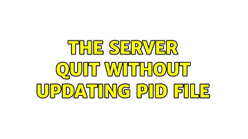 The server quit without updating PID file