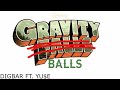 Gravity balls digbar ft yue