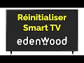 Comment rinitialiser tv edenwood