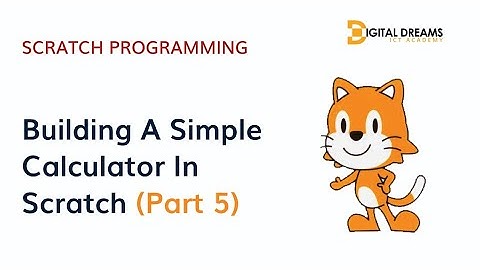 Scratch Programming: Convert Operators To Make A Simple Calculator In Scratch (Part Five)