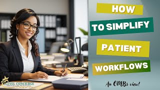 How to Streamline Patient Care & Reduce Admin Overload – Fix Your Workflow