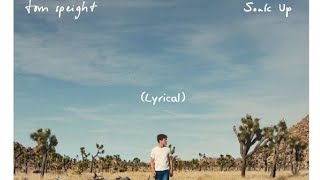 Tom Speight - Soak Up ( Lyrics )