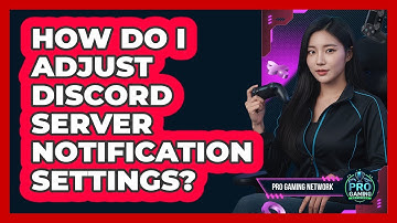How Do I Adjust Discord Server Notification Settings?