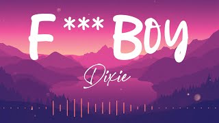 Dixie - FuckBoy Lyrics Resimi