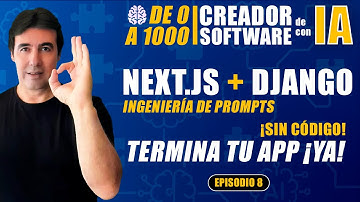 8 🧠 Termina Tu App: Next.js + Django usando Ingeniería de Prompts