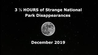 3 ⅓ HOURS of Strange National Park Disappearances with Rusty West (Audio Only) - Part 2