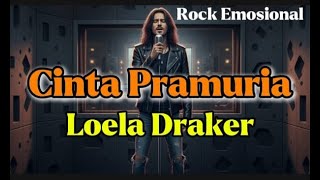 Loela Draker – Cinta Pramuria (Cover by Right One Version)