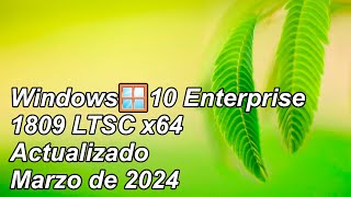 Windows10 Enterprise 1908 LTSC x64 compilación 17763.5576 actualizado marzo de 2024