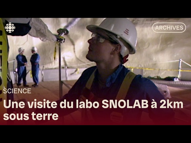 Le laboratoire SNOLAB et la physique des neutrinos et de la matière noire