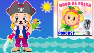 🦜La pirata Caradegata 🍓 Cuento infantile Podcast Hada de Fresa para aprender que robar no está bien